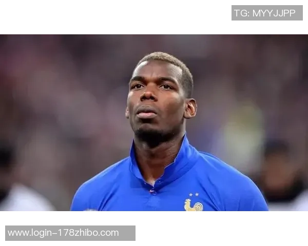 博格巴重返赛场展现实力球迷期待他引领球队新辉煌